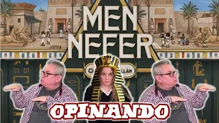 MEN NEFER | Opinando