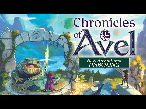 The Chronicles of Avel: New Adventures - UNBOXING