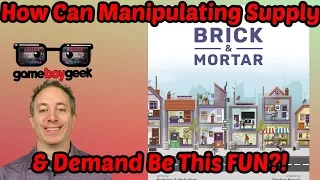 How Can Manipulating Supply & Demand be This Fun?! Brick and Mortar Review