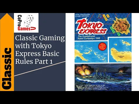 Tokyo Express Basic Game Part 1