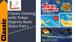 Tokyo Express Basic Game Part 1