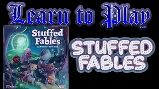 Learn to Play Stuffed Fables