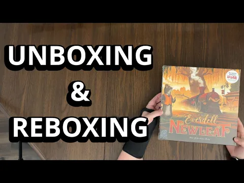 Everdell: Newleaf Expansion - Board Game Unboxing & Reboxing - What's Inside the box?