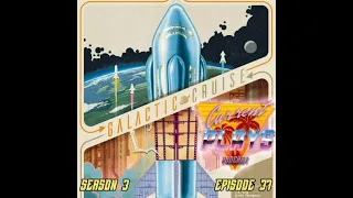 S3E37 - Galactic Cruise