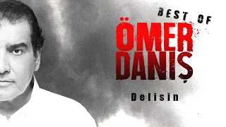 Ömer Danış – Delisin  (Official Video)