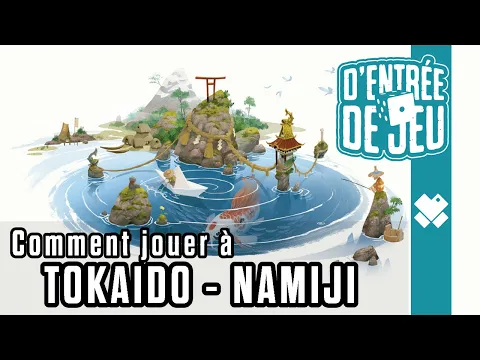 D'entrée de Jeu - Namiji - Tokaido : Les règles du jeu