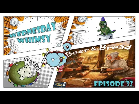 Wednesday Whimsy - Episode 32 - Beer & Bread