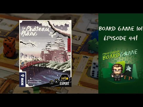 Board Game 101 (EP441) Le Château Blanc - Règles et critique