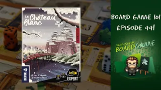 Board Game 101 (EP441) Le Château Blanc - Règles et critique