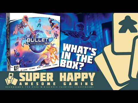 Unboxing Bullet