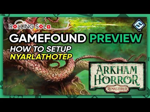 Arkham Horror: Remastered | GameFound Preview | Solo Playthrough | How To Setup | Nyarlathotep