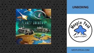 Discovering what phenomena await, Planet Unknown Unboxing