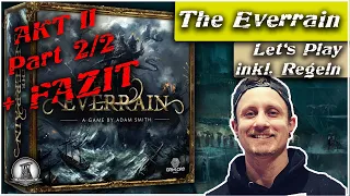 The Everrain | Let´s Play inkl. Regelerklärung + Fazit | AKT II/II (kurzes Spiel, Teil 2)