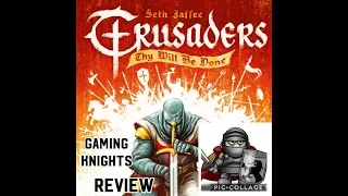 Gaming Knights Review ; We play Crusaders , Thy will be done