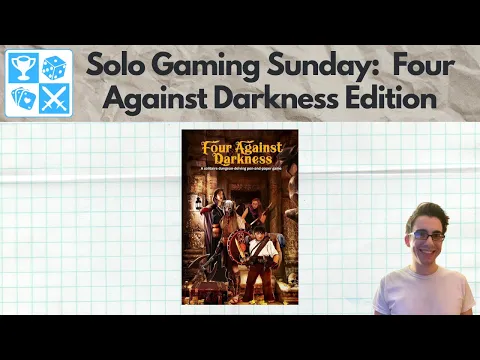 Let's go dungeon delving! Four Against Darkness [Solo Gaming Sunday]