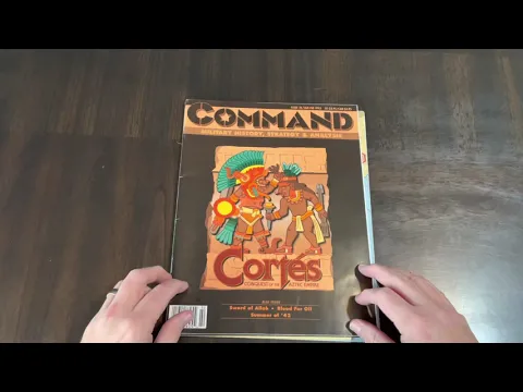 Cortes: Conquest of the Aztec Empire (Command Magazine) - Unbagging and Page Through