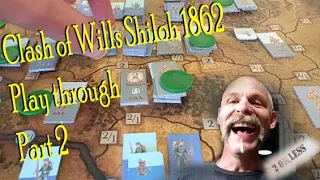 Clash of Wills Shiloh 1862 Board Game Part 2