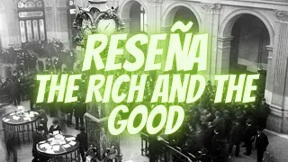 Reseña The Rich and Good 2023