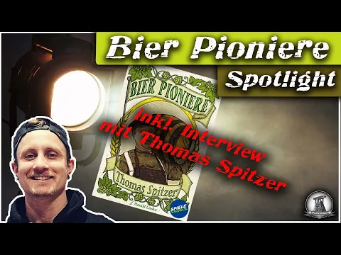 Spotlight und Review | Bier Pioniere + Interview mit Thomas Spitzer | Spiele Faible