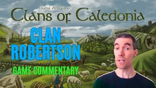 Game Commentary: Clan Robertson