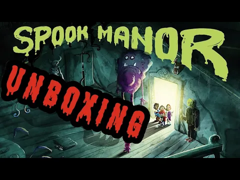 Unboxing - Spook Manor [KICKSTARTER]