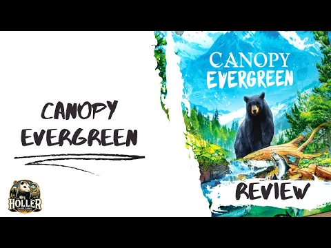 Canopy Evergreen Review by Holler Board Games