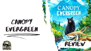 Canopy Evergreen Review by Holler Board Games