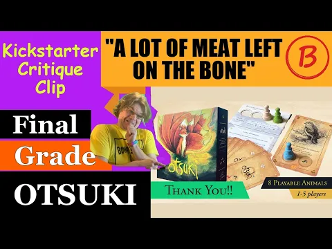 Otsuki (B) A Lot of Meat Left on the Bone - Kickstarter Critique Clip Final Grade