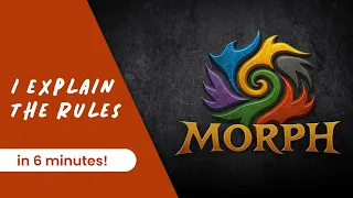 I explain the rules of the game MORPH in less than 6 minutes!