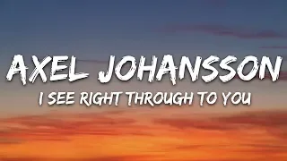 Axel Johansson - I See Right Through To You (Lyrics) feat. Amy Grace