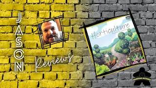 The Boardgame Mechanics Review Horticulture