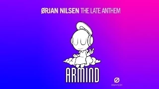 Orjan Nilsen - The Late Anthem (Way Too Late Mix)