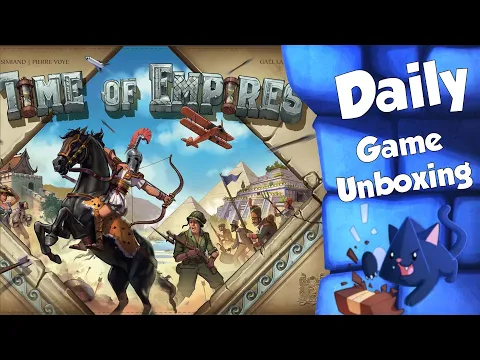 Time of Empires - Daily Game Unboxing