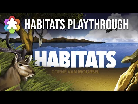 Habitats Playthrough