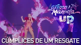 Larissa Manoela - Cúmplices de um Resgate (Complices Al Rescate) (Ao Vivo - Up! Tour)