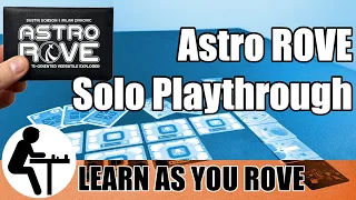 Astro ROVE Solo Playthrough: Learn As You ROVE