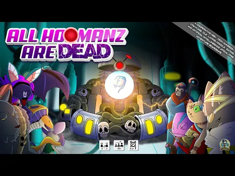 All Hoomanz Are Dead, the Boardgame - Official Trailer