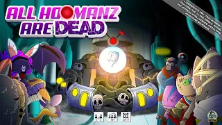All Hoomanz Are Dead, the Boardgame - Official Trailer