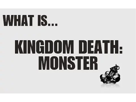 What is... KINGDOM DEATH: MONSTER