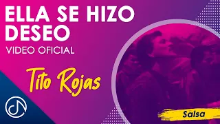 Ella Se Hizo DESEO 😏 - Tito Rojas [Video Oficial]