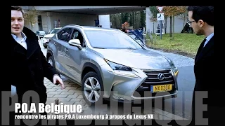 P.O.A Belgique rencontre les pirates de P.O.A Luxembourg à propos du LEXUS NX