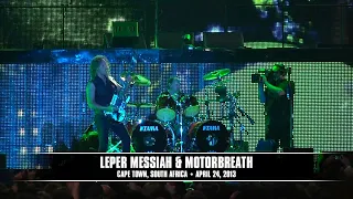 Metallica: Leper Messiah & Motorbreath (Cape Town, South Africa - April 24, 2013)