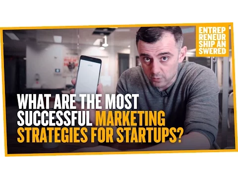 What Are the Most Successful Marketing Strategies for Startups?