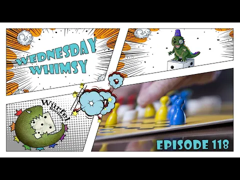 Wednesday Whimsy - Episode 118 - Game Night at Church or Work