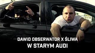 Dawid Obserwator ft. Śliwa - W starym audi