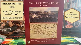 Battle of Baton Rouge - Revisiting the Battlefield