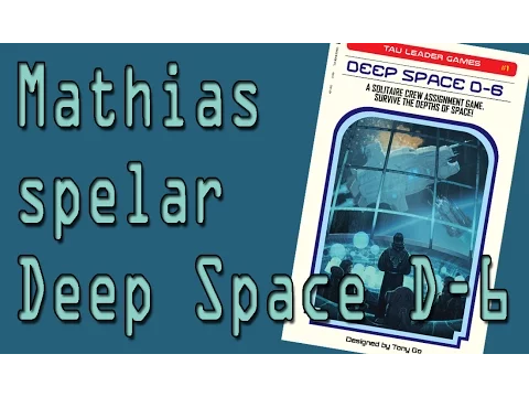 Låt oss spela Deep Space D-6