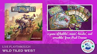 Wild Tiled West - A LIVE Board Game Playthrough