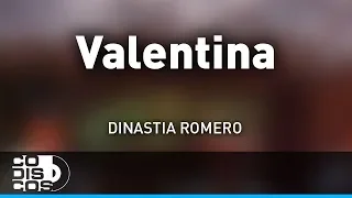 Valentina, Dinastia Romero - Audio