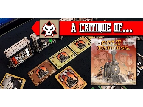 A Critique of... Colt Express